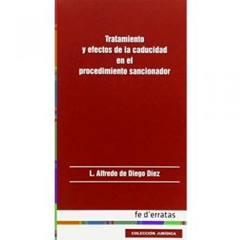 Tratamiento y efectos de la caducidad en el procedimiento sancionador