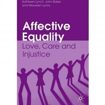 Affective Equality: Love, Care and Injustice