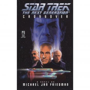 Star Trek: La Nueva Generación - Crossover (Novela en Rústica) de Michael Jan Friedman