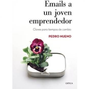 Emails a un joven emprendedor: Claves para tiempo de cambio