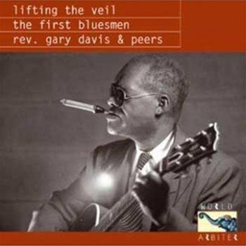 Lifting The Veil : The First Bluesmen - DAVIS, GARY