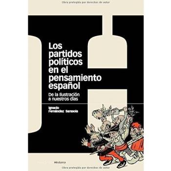 LOS PARTIDOS POLÍTICOS EN EL PENSAMIENTO ESPAÑOL: De la Ilustración a nuestros días: 71