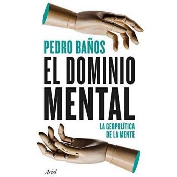 El dominio mental la geopolitica de la mente ariel