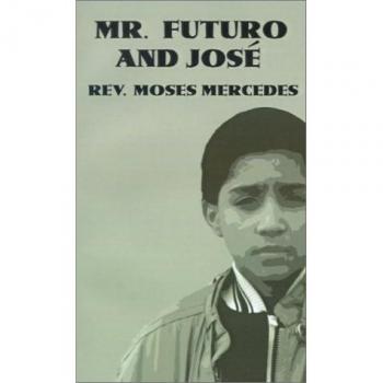 Mr. Futuro and Jose: A Paperback Adventure by Moses Mercedes