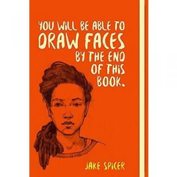 You Will be Able to Draw Faces by the End of This Book