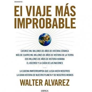 El viaje más improbable: Catorce mil millones de años de historia cósmica. Más de cuatro mil millones de años de historia de la Tierra. Dos millones ... que llega hasta nosotros...