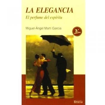 La elegancia: El perfume del espítiru