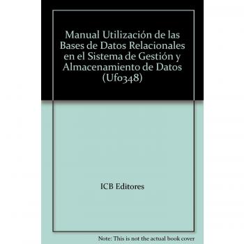 UF0348: Utilización de las Bases de Datos Relacionales en el Sistema de Gestión y Almacenamiento de Datos