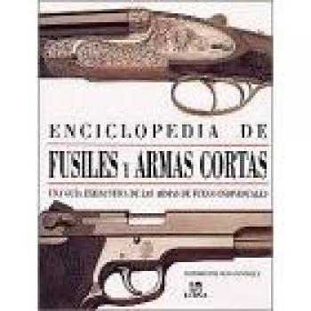 Enciclopedia de fusiles y armas cortas