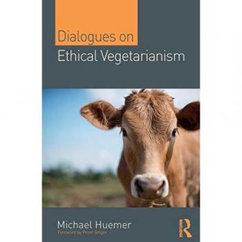 Dialogues on Ethical Vegetarianism