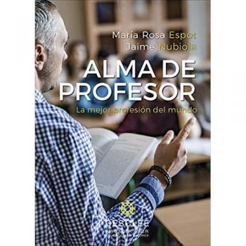 Alma de profesor. La mejor profesión del mundo: 0