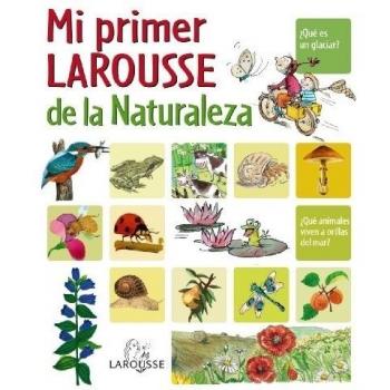 Mi Primer Larousse de la Naturaleza - Vv.aa.