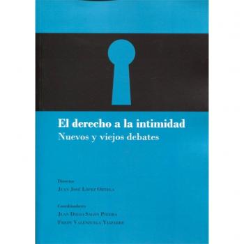 El derecho a la intimidad. Nuevos y viejos debates