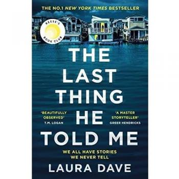 The Last Thing He Told Me - Novela de misterio, autor Laura Dave, trama centrada en la desaparición de un esposo y secretos familiares, estilo narrativo contemporáneo, 320 páginas