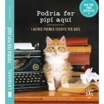 Podria fer pipí Aquí I Altres Poemes Escrits Per Gats