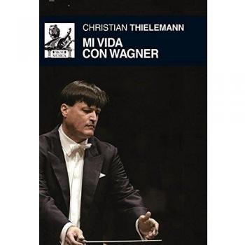 Mi vida con Wagner