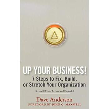 Up Your Business!: 7 Essential Strategies for Organizational Growth - Hardcover Edition by Dave Anderson
