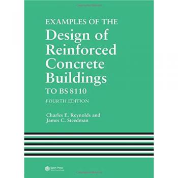 Examples of the Design of Reinforced Concrete Buildings to BS8110, Fourth Edition