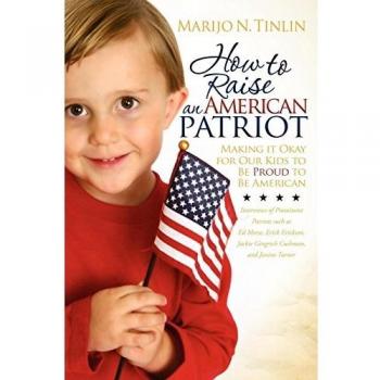 Raising American Patriots: A Guide to Instilling Pride in Our Children