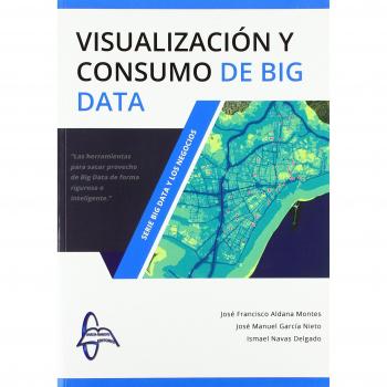 VISUALIZACIÓN Y CONSUMO DE BIG DATA