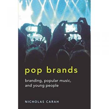 Pop Brands: Youth Branding and Music Influence (Mediated Culture)