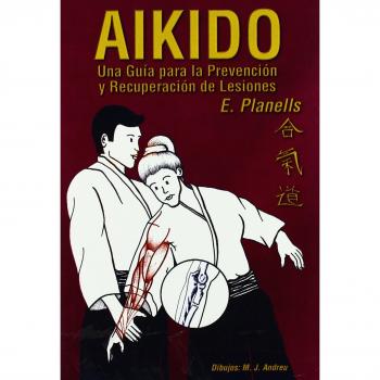 Aikido - una guia para la prevencion y recuperacion de lesiones