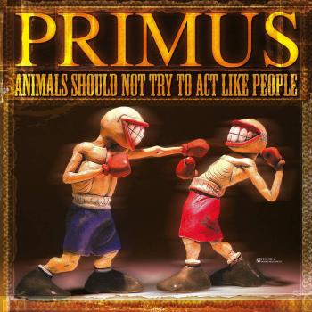 Animals Should Not Try To Act Like People - Vinyl Record