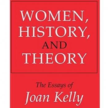 Women, History, and Theory: The Essays of Joan Kelly