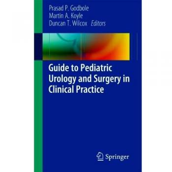 Guide to Pediatric Urology and Surgery in Clinical Practice