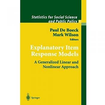 Explanatory Item Response Models: Advanced Statistical Analysis for Educational Measurement