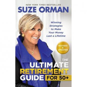 The Ultimate Retirement Guide for 50+: Winning Strategies to Make Your Money Last a Lifetime