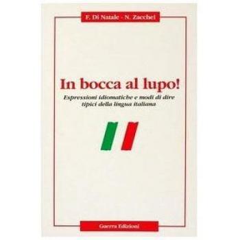 Libro Tapa blanda IN BOCCA AL LUPO! DI NATALE EDIZIONI GUERRA