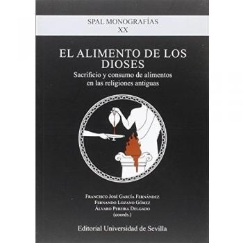 Alimento de los Dioses,El: Sacrificio y consumo de alimentos en las religiones antiguas: 20