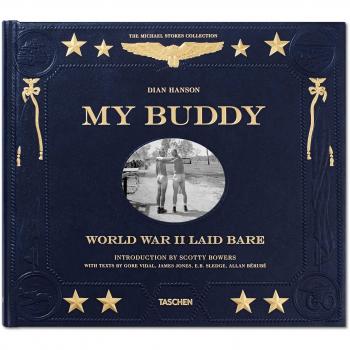 My Buddy. World War II Laid Bare - Dian Hanson