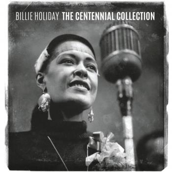 The Centennial Collection - Billie Holiday