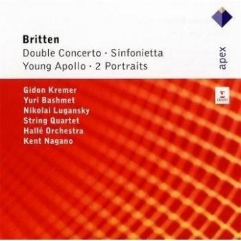 Britten : Double Concerto, Sinfonietta, Young Apollo & 2 Portraits