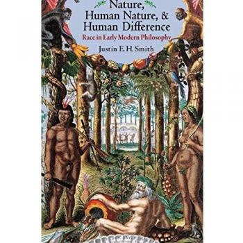Nature and Human Difference: Race in Early Modern Philosophy - Princeton Edition