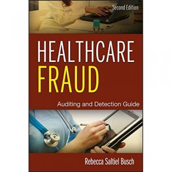 Healthcare Fraud Auditing and Detection Guide (Hardback)