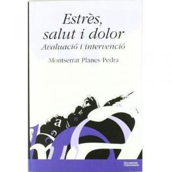 Estrès, salut i dolor: Avaluació i tractament