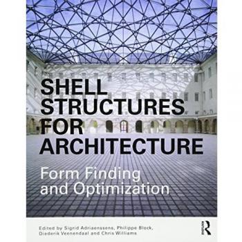 Shell Structures for Architecture: Form Finding and Optimization