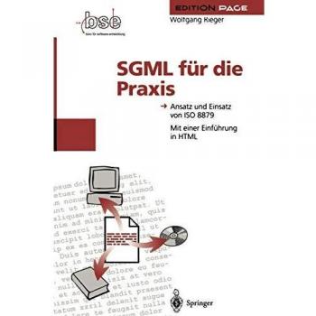 SGML für die Praxis: Ansatz und Einsatz von ISO 8879