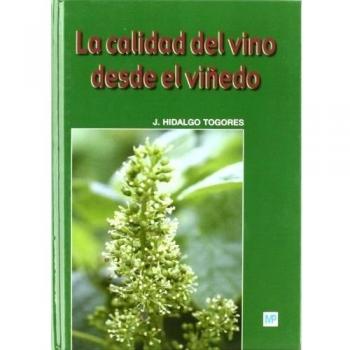 La calidad del vino desde el viñedo - Hidalgo Togores Jose