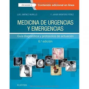 Medicina de urgencias y emergencias - 6ª edición: Guía diagnóstica y protocolos de actuación