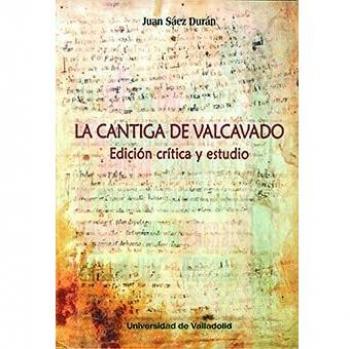 Cantiga De Valcavado, La. edición crítica y Estudio