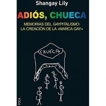 Adiós, Chueca. Memorias del gaypitalismo: creando la marca gay: 148
