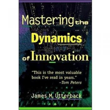 Mastering the Dynamics of Innovation