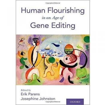 Human Flourishing and Gene Editing: Ethical Perspectives and Implications