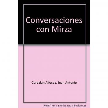 CONVERSACIONES CON MIRZA