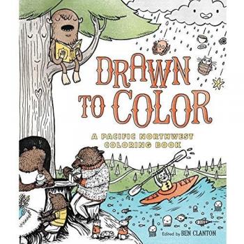 Drawn to Color: A Pacific Northwest Coloring Book