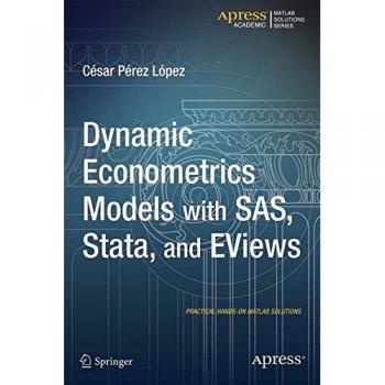 Dynamic Econometrics Models with SAS, Stata, and EViews